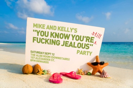 You Know You're 'Still' Fucking Jealous Party